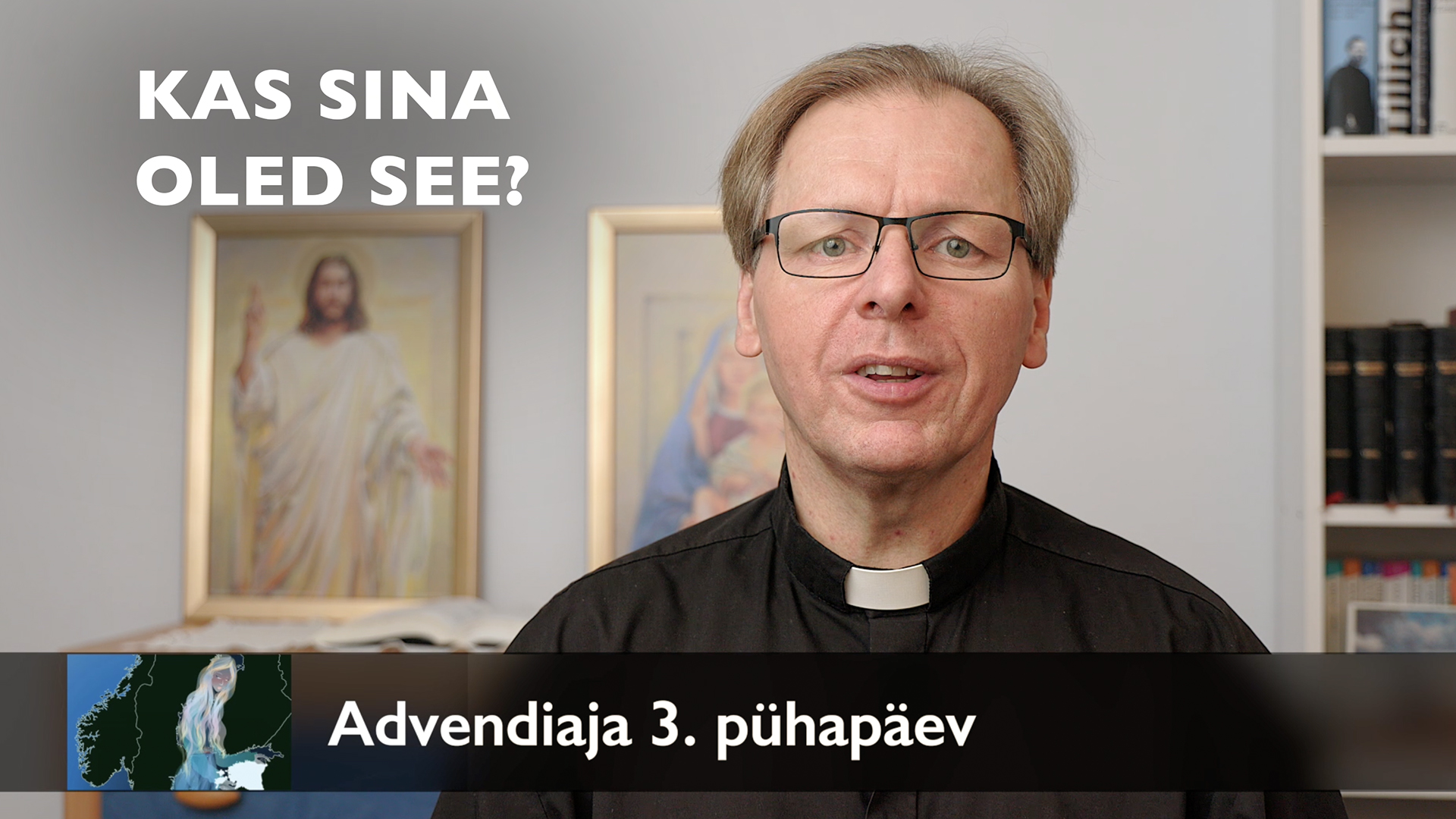 Advendiaja 3. pühapäev AD 2024